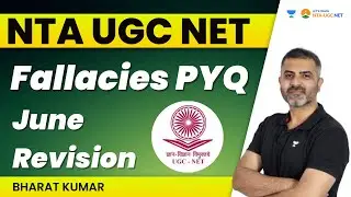 Fallacies PYQ | June Revision | NTA UGC NET | Bharat Kumar