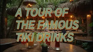 A Tour of the Famous Tiki Drinks