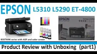 Epson CISS EcoTank L5290 L5296 ET-4800 Product Review and Unboxing (part1)