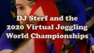 DJ Sterf and the 2020 Virtual Joggling World Championships