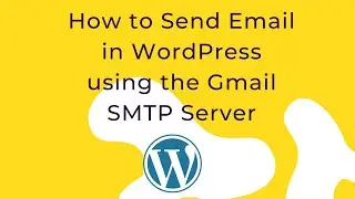 How to Send Email in WordPress using the Gmail SMTP Server