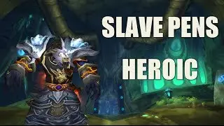 WoW Burning Crusade Dungeons: Slave Pens