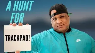 A HUNT FOR TRACKPAD  (After Smashing Mouse!!!)