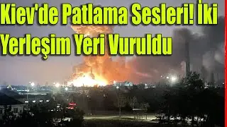Kiev'de Patlama Sesleri! İki Yerleşim Yeri Vuruldu, Çok Sayıda Füze Düşürüldü #haberler #sondakika