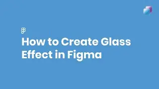 Figma Tutorial: Glass Effect | EC Infosolutions | Leading in Custom Software & Cloud Technology
