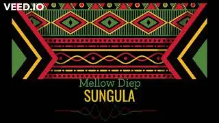 Mellow Diep - SUNGULA