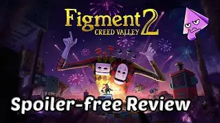 Figment 2: Creed Valley Review | I'm in love with this musical adventure!