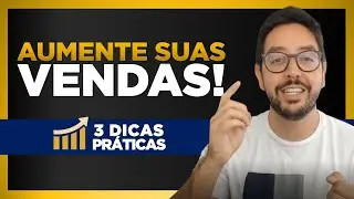 3 dicas para VENDER MAIS em 2021