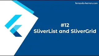 SliverList y SliverGrid - Widget de la Semana