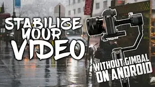 HOW TO STABILIZE A VIDEO WITHOUT GIMBAL IN ANDROID/iOS