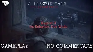 A Plague Tale: Innocence | Kapitel 9 - Im Schatten Des Walls | GAMEPLAY | NO COMMENTARY | GERMAN