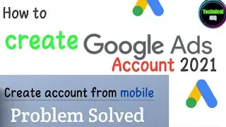 How to create Google Ads account from mobile 2021 | Google AdWords account from mobile