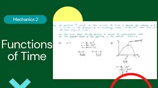 Functions of Time (Edexcel IAL M2 2.1)