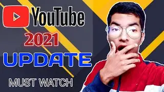YouTube New Update 2021| YouTube ka 2021 ka niya Upload