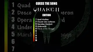 Guess the song : Quake 2 Edition
