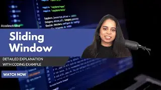 Sliding Window Coding Pattern | Detailed explanation with coding