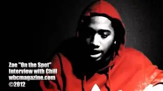 Zae "On the Spot" Interview with Chill