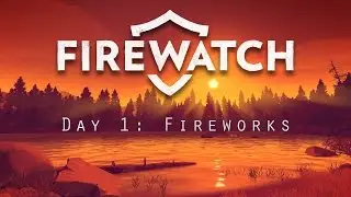 Main Firewatch - Day 1: Cewek Bugil