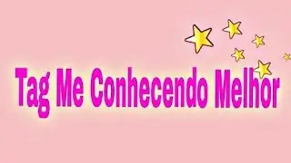 Tag: Me Conhecendo Melhor
