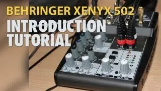 How to hook up an audio mixer to a PC - Introduction to Behringer Xenyx 502 [English/HD]
