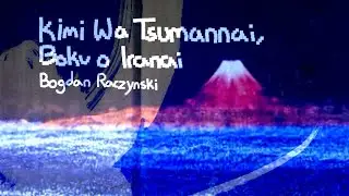bogdan raczynski - kimi wa tsumannai, boku o iranai (fan-made music video)