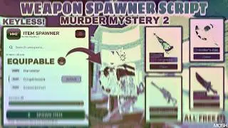 Best Mm2 Script 2026! - Weapon Spawner *Equipable & Tradeable* | Murder Mystery 2 Script | KEYLESS