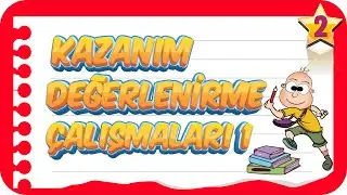 2. Sınıf Kazanım Değerlendirme Çalışmaları - 1 | Birlikte Öğrenelim 