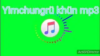 Yimchungrü khün mp3: Epuh kheak nü Halomi ching arü