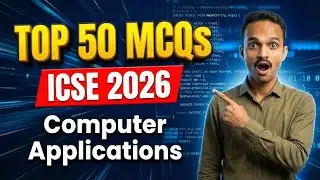 Top 50 MCQ Questions | ICSE Class 10 Computer Applications | Board Exam 2026