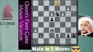 Awesome Ideas to Release from Pressure in Queen's Pawn Mason Variation