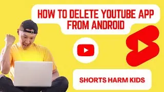How to delete / uninstall Remove YouTube App from Android App | Short Videos Harms Child