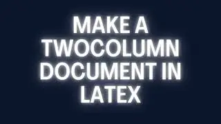 How to make twocolumn document in latex software|overleaf|latexsoftware