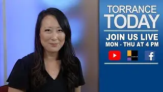 TORRANCE TODAY - MAY 15, 2023 - City of Torrance