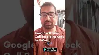 Google will block third party call Recording Apps #technews #google #googleapps #playstore #technews