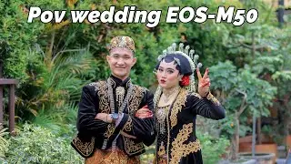 POV WEDDING PHOTOGRAPHY PAKAIAN JAWA CANON (EOS M50 + SIGMA 56MM F1.4)