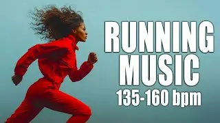 Best Running Music 2025 • 135–160 BPM Motivation Mix