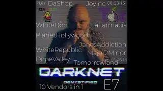 10 Darknet Vendors in 1 - JoyInc aka LaFarmacia aka WhiteDoc aka JanesAddic. E7 Darknet Demystified