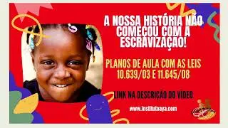 Lei 10.639/03 - Planos de aula / InstitutoAya