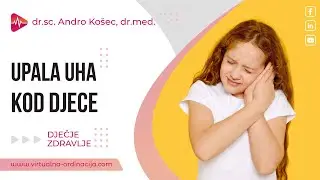 Upala uha kod djece: Kako prepoznati i pravilno reagirati?