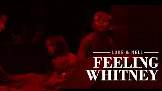 Luke & Nell | Feeling Whitney