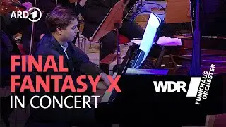 Final Fantasy X in concert | WDR Funkhausorchester | Benyamin Nuss