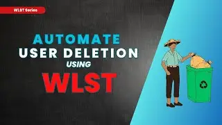 Automate User Deletion with WLST #wlst #user #deletion