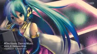 MIKA - Electronic Dance Music (feat. Hatsune Miku)
