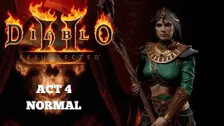 Diablo 2 Resurrected - Act 4 Normal Gameplay - Sorceress (No Commentary/Long Play)