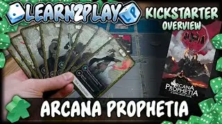 Learn to Play Presents: Kickstarter overview for Arcana Prophetia