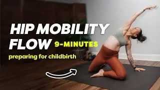 9 Min Birth Prep: Improve Hip & Pelvic Mobility