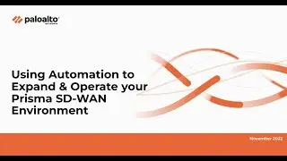 Using Automation to Expand & Operate your Prisma SD WAN Environment