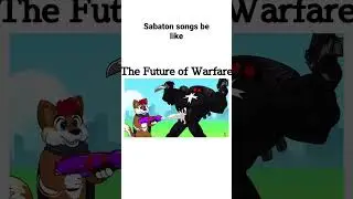 Sabaton songs be like