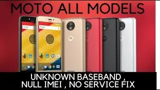 Motorola (Moto) All Model Baseband Unknown , No Network , No Service Fixed Without Box