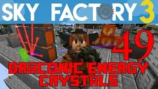 Ep 49 / Draconic Energy Network / Sky Factory 3.0 / FTB / Minecraft / Tutorial